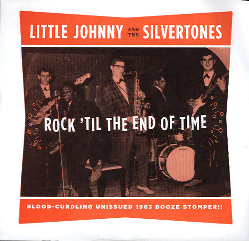 LITTLE JOHNNY & The SILVERTONES (リトル・ジョニー & ザ・シルヴァートーンズ) - Rock 'Til The End Of Time (US 限定ジャケ付き「イエローヴァイナル」 7" /廃盤 New) ブラックR&Rジャイヴァー!