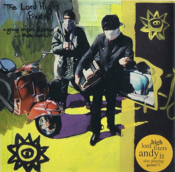 LORD HIGH FIXERS (ロード・ハイ・フィクサーズ) - Group Improvisation...That's Music! (US オリジナルCD/廃盤 New)