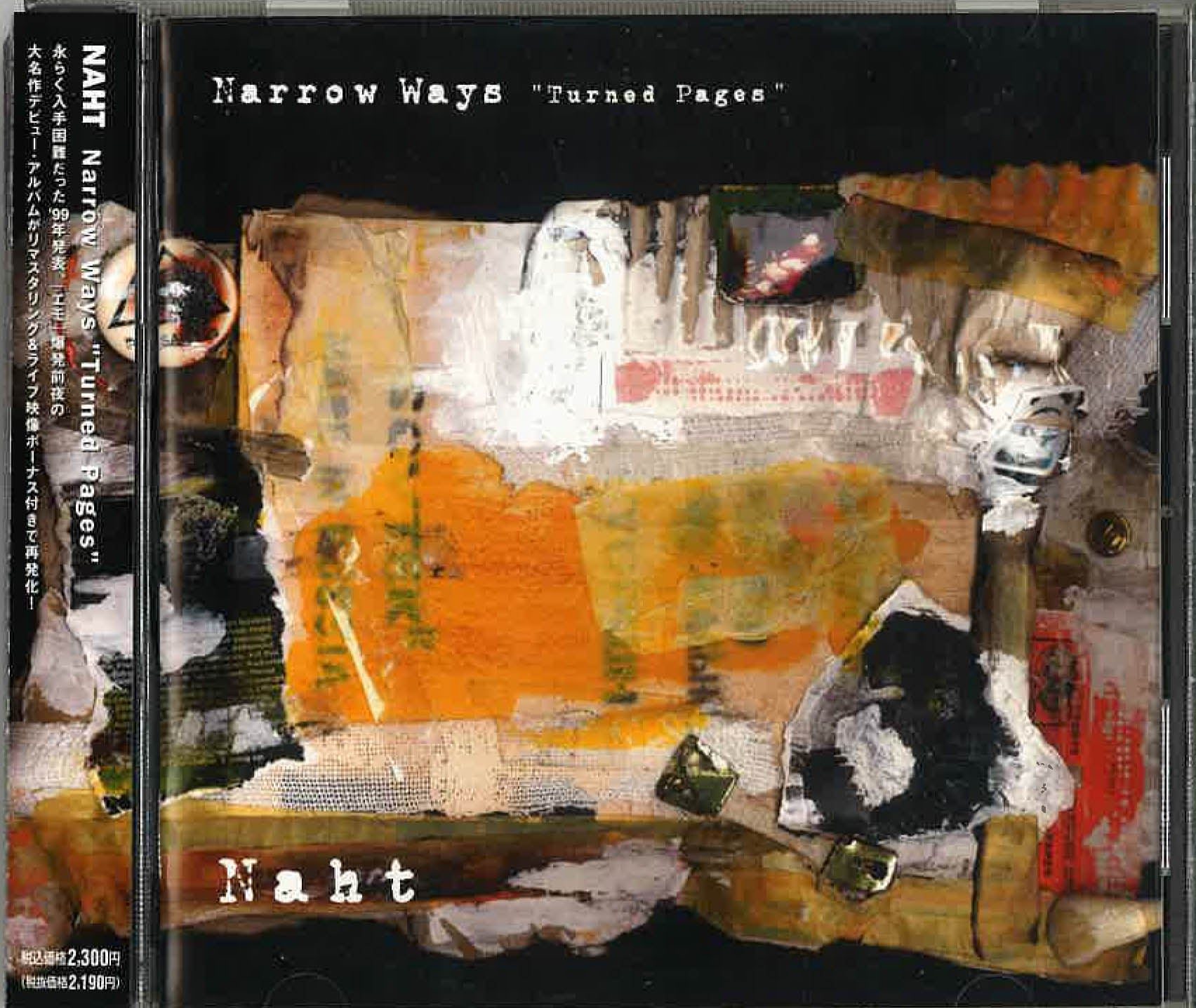 NAHT (ナート) - Narrow Ways "Turned Pages" (Japan タイムボム 限定リマスターエンハンストライブ映像付き再発CD/New) ’99年フル・デビュー・アルバム!