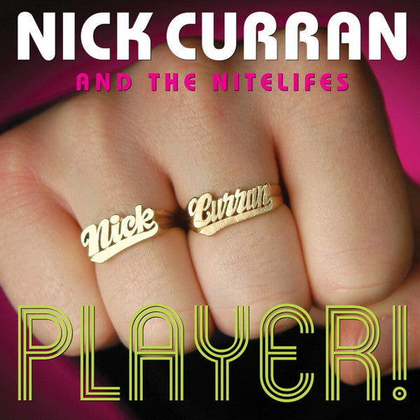 NICK CURRAN & THE NITELIFES (ニック・カラン &ザ・ナイトライフズ) - Player! (スペイン限定「イエローVINYL」再発180g LP-見開きジャケ/New) '04年遺作サードアルバム
