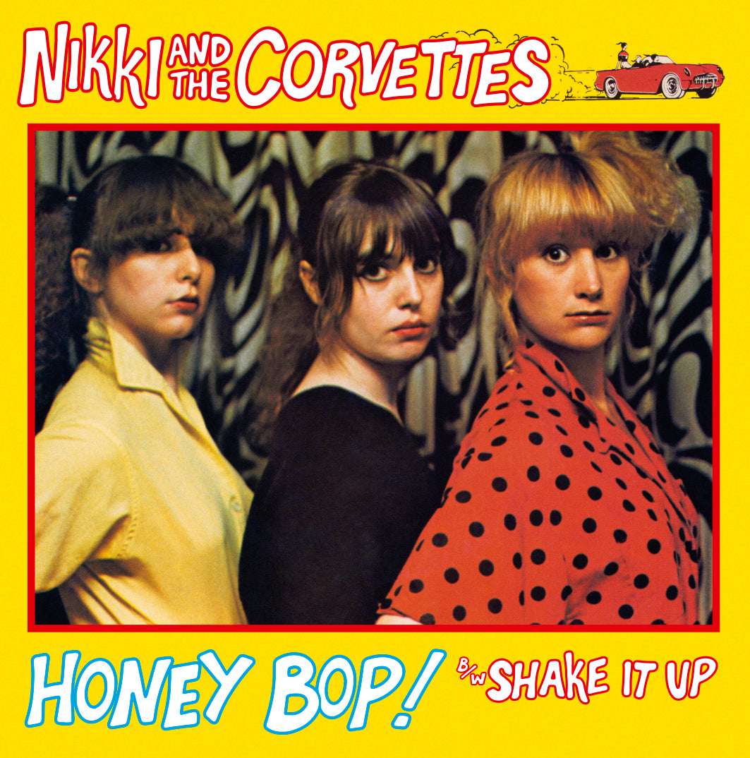 NIKKI AND THE CORVETTES (ニッキー & ザ・コルヴェッツ) - Honey Bop! / Shake It Up (イタリア限定再発ジャケ付き「赤盤」7インチ/ New) 79年デビューシングル初再発化!