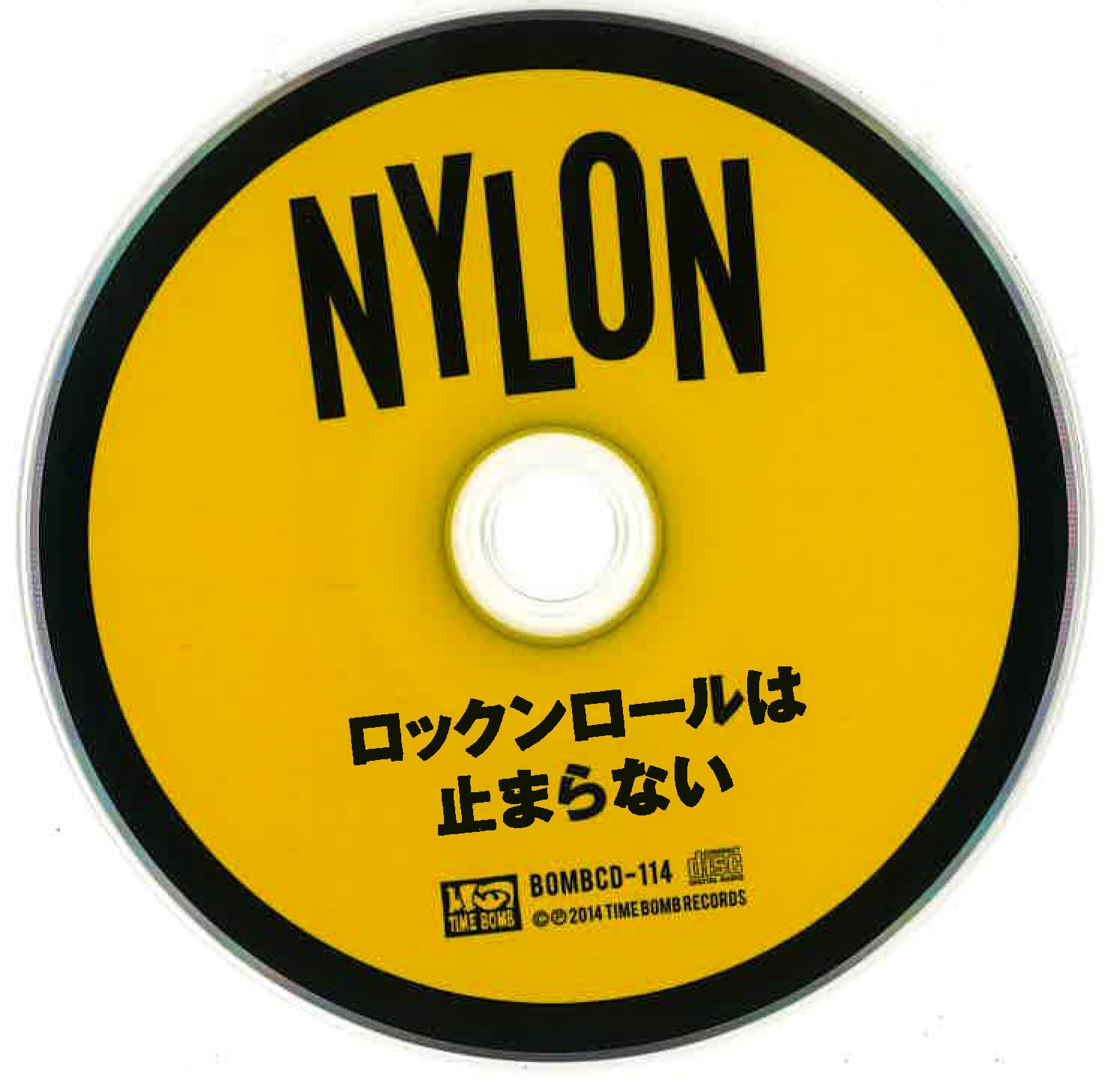 NYLON (ナイロン) - ロックンロールは止まらない (Japan タイムボム 限定 CD/New)‘14年4作目(ラスト)アルバム!