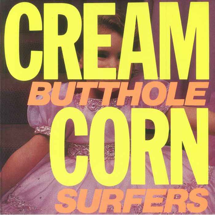 BUTTHOLE SURFERS (バットホール・サーファーズ) - Cream Corn From The Socket Of Davis (US Matador社限定復刻リマスター再発 12インチ/NEW)
