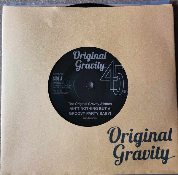 ORIGINAL GRAVITY ALLSTARS, THE (オリジナル・グラヴィティ・オールスターズ)  - Ain't Nothing But A Groovy Party Baby! (UK 限定 7"/New)