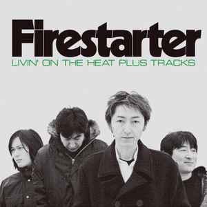 FIRESTARTER (ファイアスターター) - Livin' On The Heat Plus Tracks (Japan 限定再発紙ジャケ CD/ New) '03年セカンド!