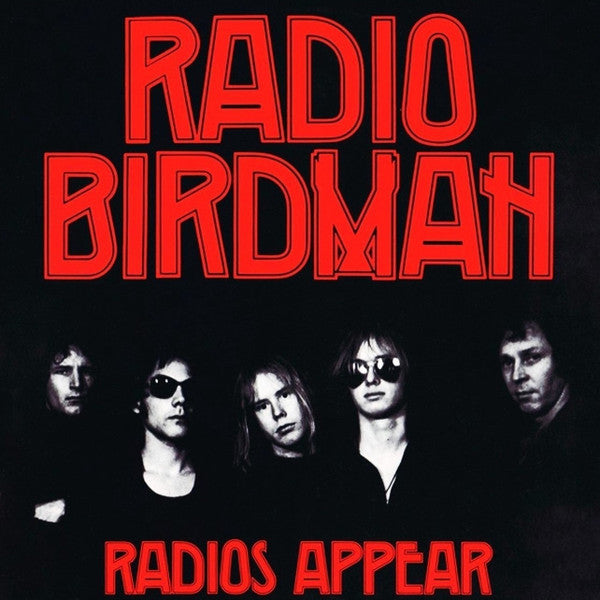 RADIO BIRDMAN (レディオ・バードマン) - Radios Appear (EU 限定リプロ再発 LP/ New) 「黒ジャケ」バージョンで復刻 !