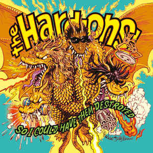 HARD-ONS (ハード・オンズ) - So I Could Have Them Destroyed (US 限定プレス LP/ New) キッシュ・デ・シルヴァ (Vo.)復帰作!