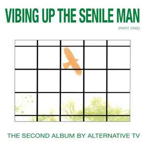 ALTERNATIVE TV (オルタナティブ TV) - Vibing Up The Senile Man : Part One (Italy 限定プレス再発 LP/ New) '79年セカンドアルバム!
