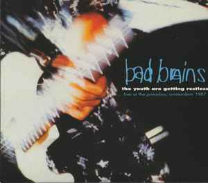 BAD BRAINS (バッド・ブレインズ) - The Youth Are Getting Restless (US 正規リマスター再発「見開き紙ジャケ」CD/ New) '87年アムステルダムでのライブ!
