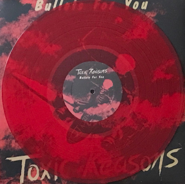 TOXIC REASONS (トキシック・リーズンズ) - Bullets For You (UK 限定再発「レッドヴァイナル」LP/ New)