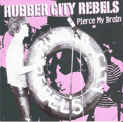 RUBBER CITY REBELS (ラバー・シティー・レベルズ) - Pierce My Brain (Spain 限定プレス CD/ New)