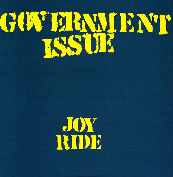GOVERNMENT ISSUE (ガヴァメント・イシュー) - Joy Ride (US 限定プレス再発 LP/ New) '84年セカンドアルバム!