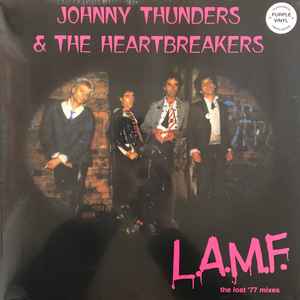 JOHNNY THUNDERS AND THE HEARTBREAKERS (ジョニー・サンダース & ザ・ハートブレイカーズ) - L.A.M.F. The Lost '77 Mixes (UK '24年正規再発「限定パープルヴァイナル」 LP / New) 「L.A.M.F.」の別ミックス集 !
