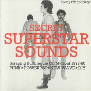 V.A. (UK D.I.Y.パンク〜パワーポップ・コンピ) - Secret Superstar Sounds : Scraping Bubblegum Off My Soul 1977-80 (UK 限定デジパック CD/ New)
