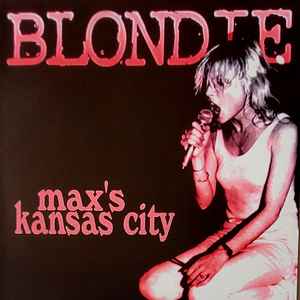 BLONDIE (ブロンディ) - Max's Kansas City (UK 限定プレス LP/ New) '76年ライブ!