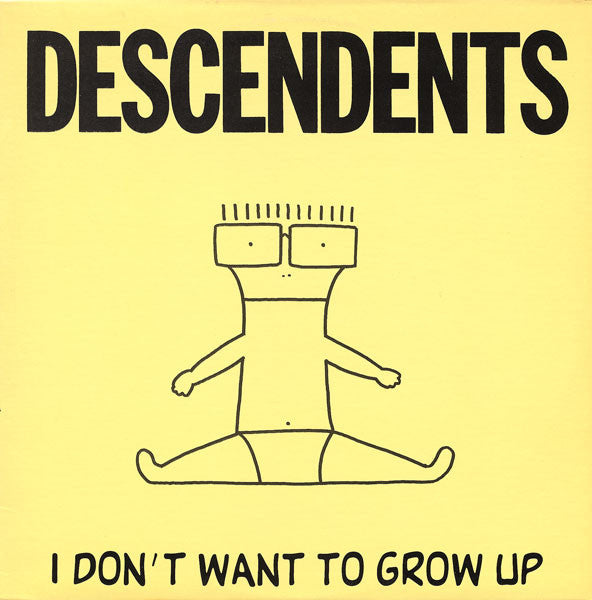 DESCENDENTS (ディセンデンツ) - I Don't Want To Grow Up (EU 限定リプロ再発 LP/ New) '85年 2ndアルバム!