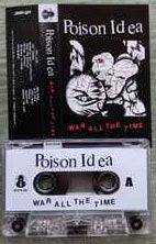 POISON IDEA (ポイズン・アイデア) - War All The Time (US「正規」限定再発カセット / New) '87年セカンドアルバム!