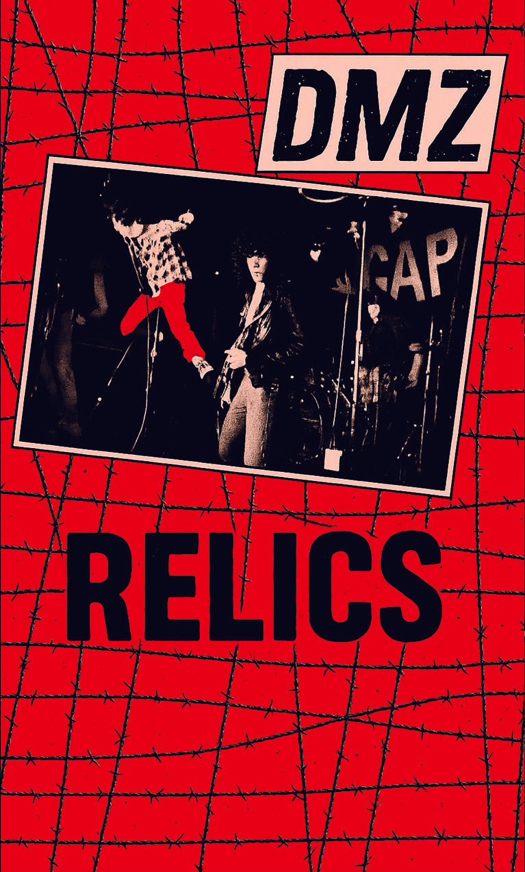 DMZ (ディー・エム・ジー) - Relics (Italy 「正規」限定再発 カセット / New) Bomp! 創立50周年記念の初カセットテープ化 !
