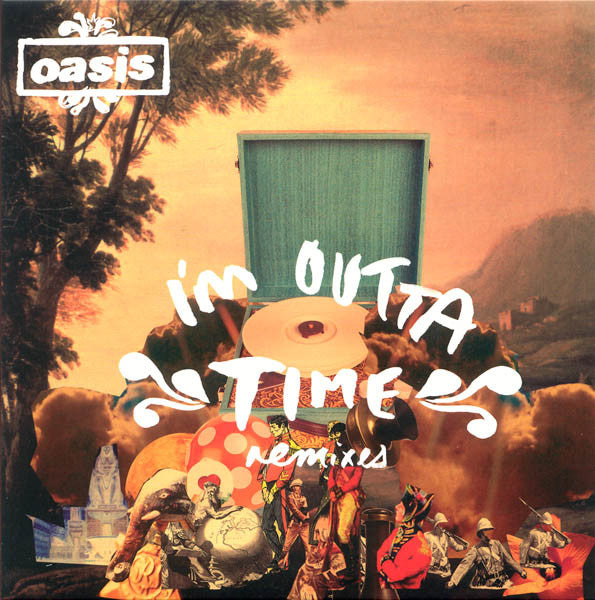 OASIS (オアシス) - I'm Outta Time - Remixes (UK 限定リリース 7インチ/NEW 廃盤) '08年シングル