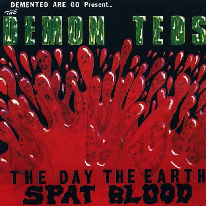 DEMENTED ARE GO (ディメンテッド・アー・ゴー) - The Day The Earth Spat Blood (Dutch 500枚限定再発「レッド&グリーンスプラッター・クリアヴァイナル」 LP/NEW) '89年3rdミニアルバム