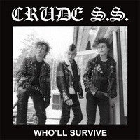 CRUDE S.S. (クルード S.S.) - Who'll Survive (Italy 「正規」限定再発 LP/ New) 全20曲入りディスコグラフィーLP !
