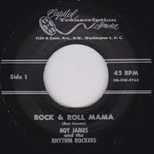 ROY JAMES & THE RHYTHM ROCKERS (ロイ・ジェームズ & ザ・リズムロッカーズ) - Rock & Roll Mama / I'll Always Be Happy (US 限定リプロ再発 7インチ/ New) ロカビリージャイヴァー!