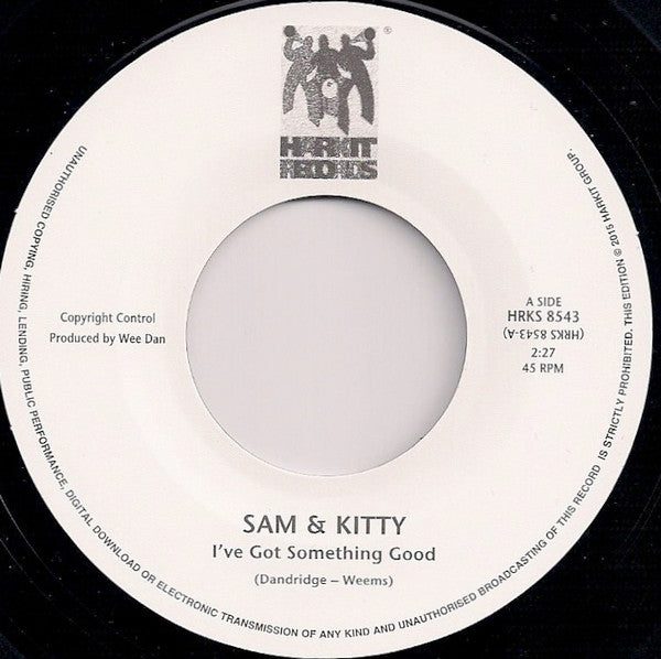 SAM & KITTY / JOHNNY SAYLES (サムとキティ / ジョニー・セイルズ) - I've Got Something Good (UK 限定再発スプリット 7インチ/New)ノーザン名曲カップリング!