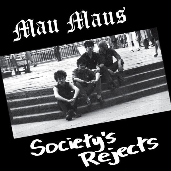 MAU MAUS (マウ・マウズ) - Society’s Rejects (UK 「正規」限定プレス再発 LP/ New) 21曲入りコンピレーション !