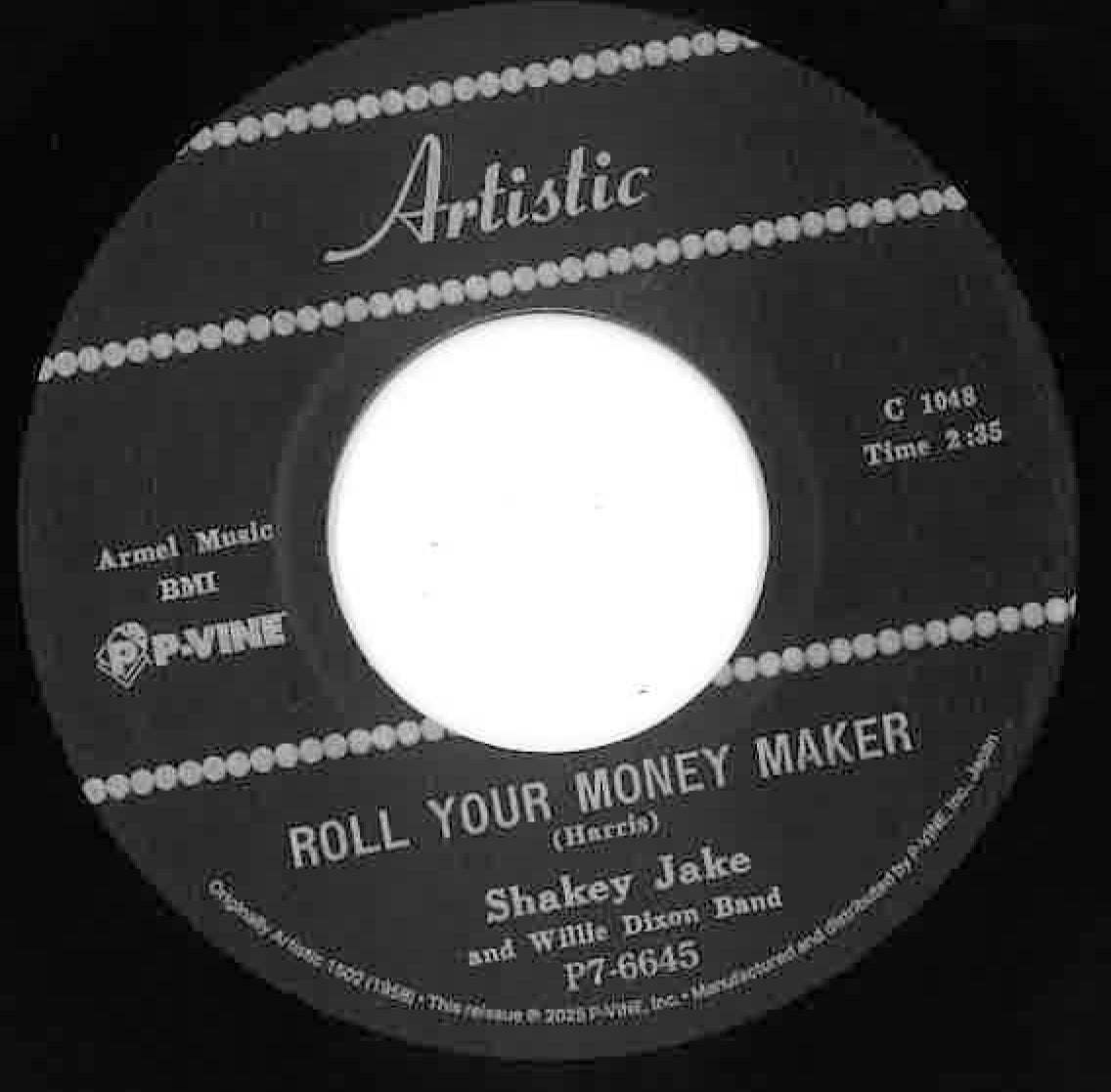 SHAKEY JAKE (シェイキー・ジェイク) - Roll Your Money Maker (Japan 限定復刻再発 7インチ+カンパニースリーブ /New) マジック・サム参加シャッフル・ロッキンブルース名曲!