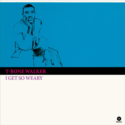 T-BONE WALKER (T-ボーン・ウォーカー)  - I Get So Weary (EU 限定復刻ボーナス入り再発180g LP/New)
