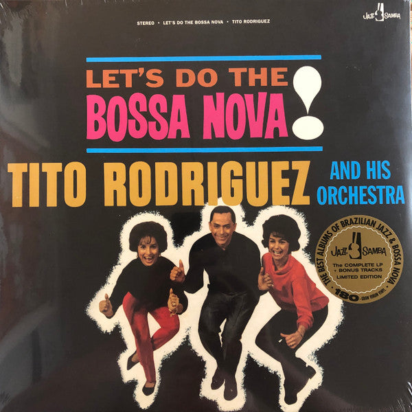 TITO RODRIGUEZ (ティト・ロドリゲス) - Let's Do The Bossa Nova! (EU 限定ボーナス入り復刻再発 180g /New)ラテンソウル好きのMODSにもドススメ'62年ボサノヴァ題材名作!