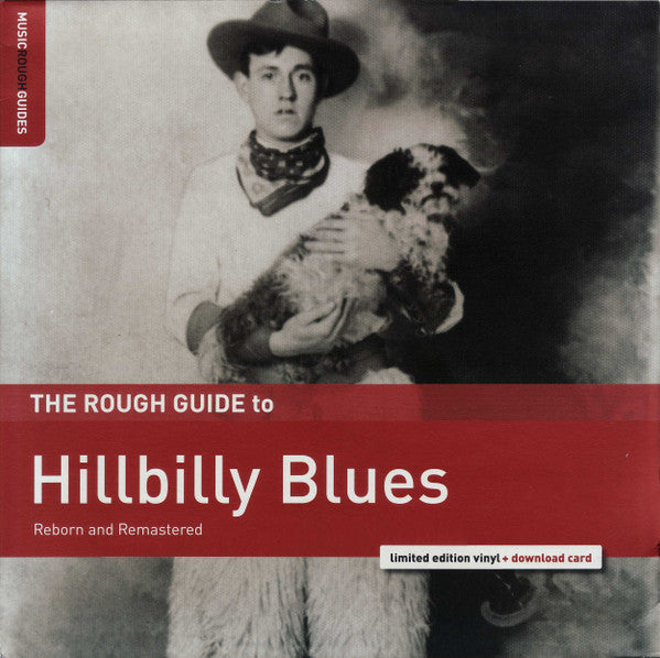 V.A. (1926〜1930年米国戦前ヒルビリー(ブルース)コンピ) - The Rough Guide To Hillbilly Blues (Reborn And Remastered) (EU 限定 LP+ダウンロード・カード/New)