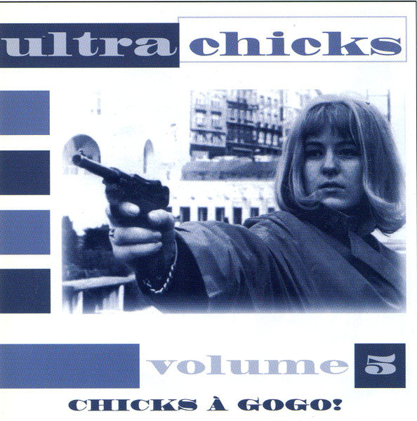 V.A. (60's フレンチ・ポップ・コンピ) - Ultra Chicks Volume 5 Chicks à Gogo! (Canada 限定 CD/ New)