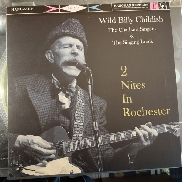 WILD BILLY CHILDISH & THE CHATHAM SINGERS & THE SINGING LOINS (ワイルド・ビリー・チャイルディッシュ ) - 2 Nites In Rochester (UK 限定モノラル LP /New) '23年ライブアルバム
