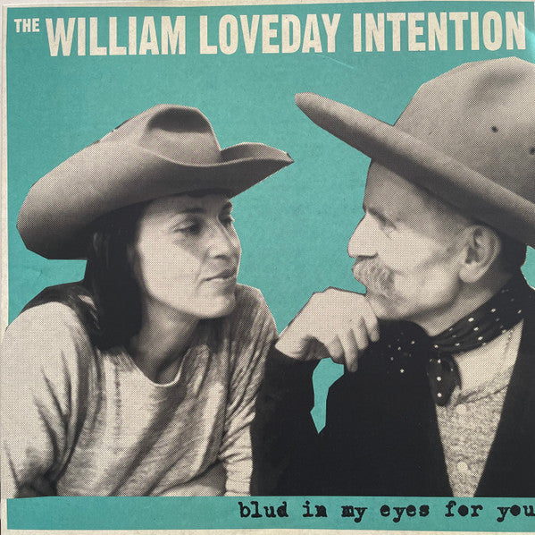 WILLIAM LOVEDAY INTENTION (ビリー・チャイルディッシュ=ウィリアム・ラブデイ・インテンション) - Blud In My Eyes For You (UK 500枚限定モノラル LP /New)'22年15作目アルバム