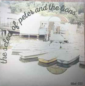 PETER & THE LIONS (ピーター & ザ・ライオンズ) - The Select of Peter & The Lions (Japan 「レコードの日 2021」 250枚限定プレス LP / New) ベルギーのネオアコ !