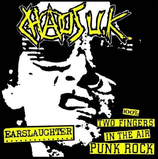 CHAOS U.K. (カオス U.K.) - Earslaughter / 100% Two Fingers In The Air Punk Rock (Czech Republic 限定再発 LP/ New)