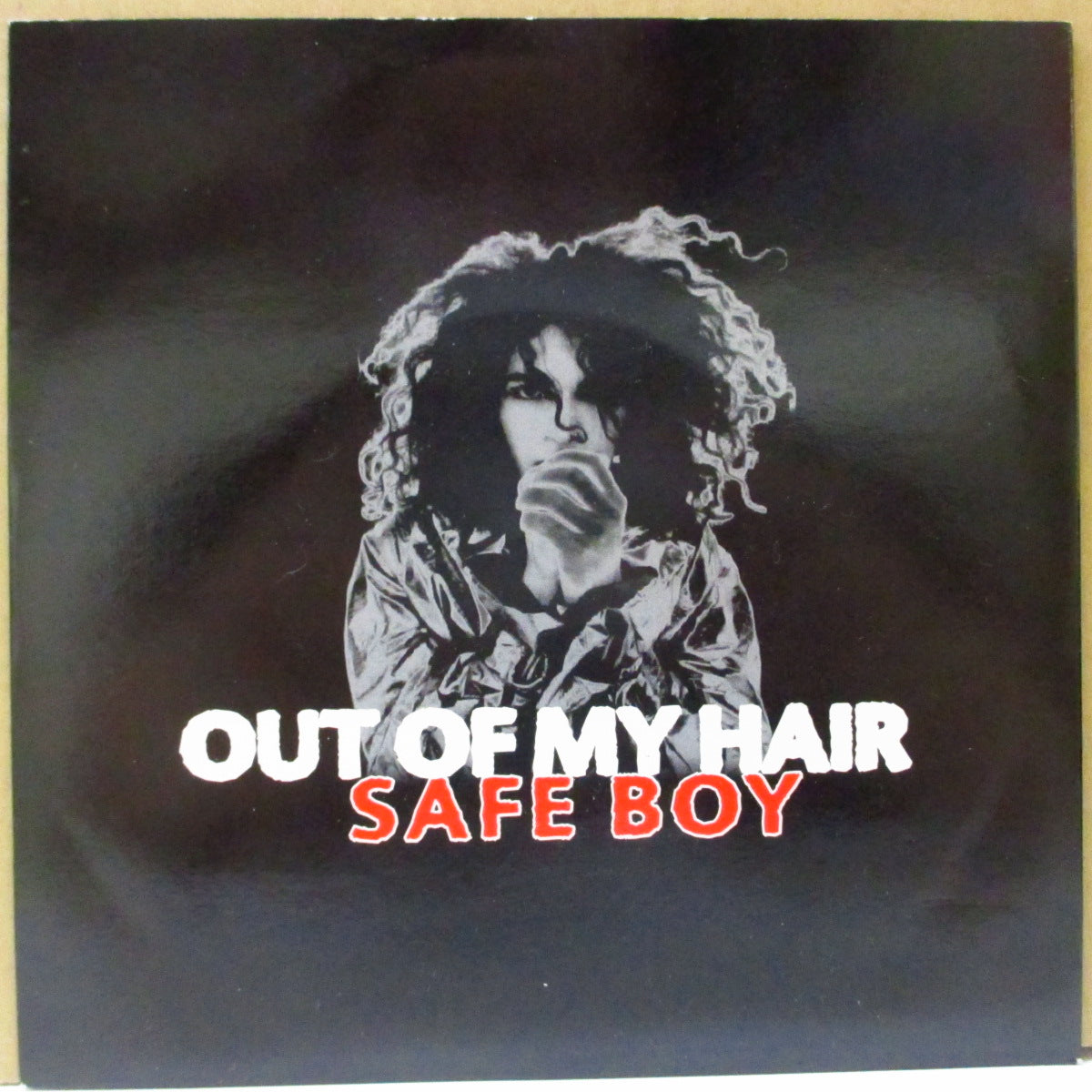 OUT OF MY HAIR (アウト・オブ・マイ・ヘア) - Safe Boy (UK Orig.7")