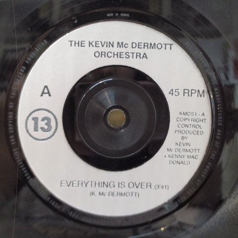 KEVIN McDERMOTT ORCHESTRA (ケビン・マクダーモット・オーケストラ) - Everything Is Over (UK オリジナル 7")