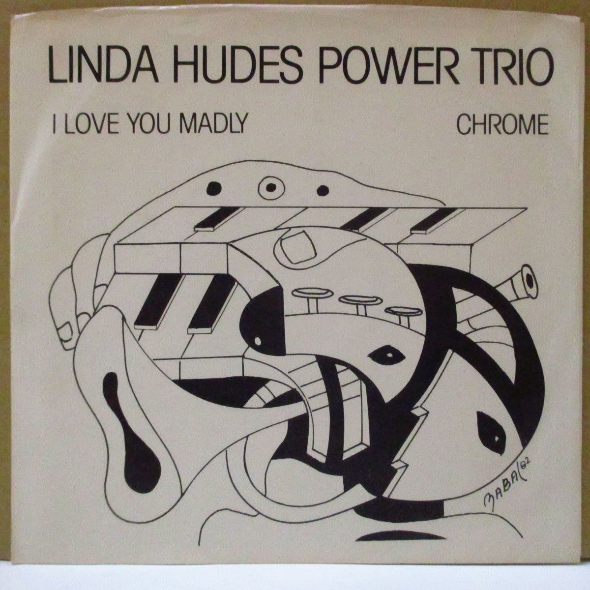 LINDA HUDES POWER TRIO (リンダ・ヒューズ・パワー・トリオ) - I Love You Madly (US Orig.7")