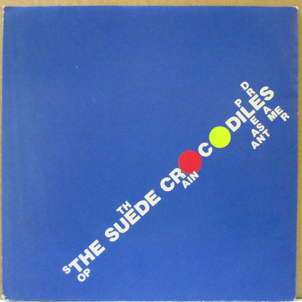 SUEDE CROCODILES, THE (ザ・スウェード・クロコダイルズ) - Stop The Rain (UK Orig.7")
