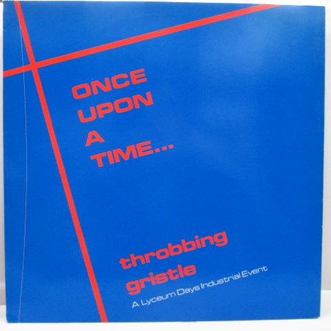 THROBBING GRISTLE (スロッビング・グリッスル)- Once Upon A Time (UK アンオフィシャル LP/CAS I J)