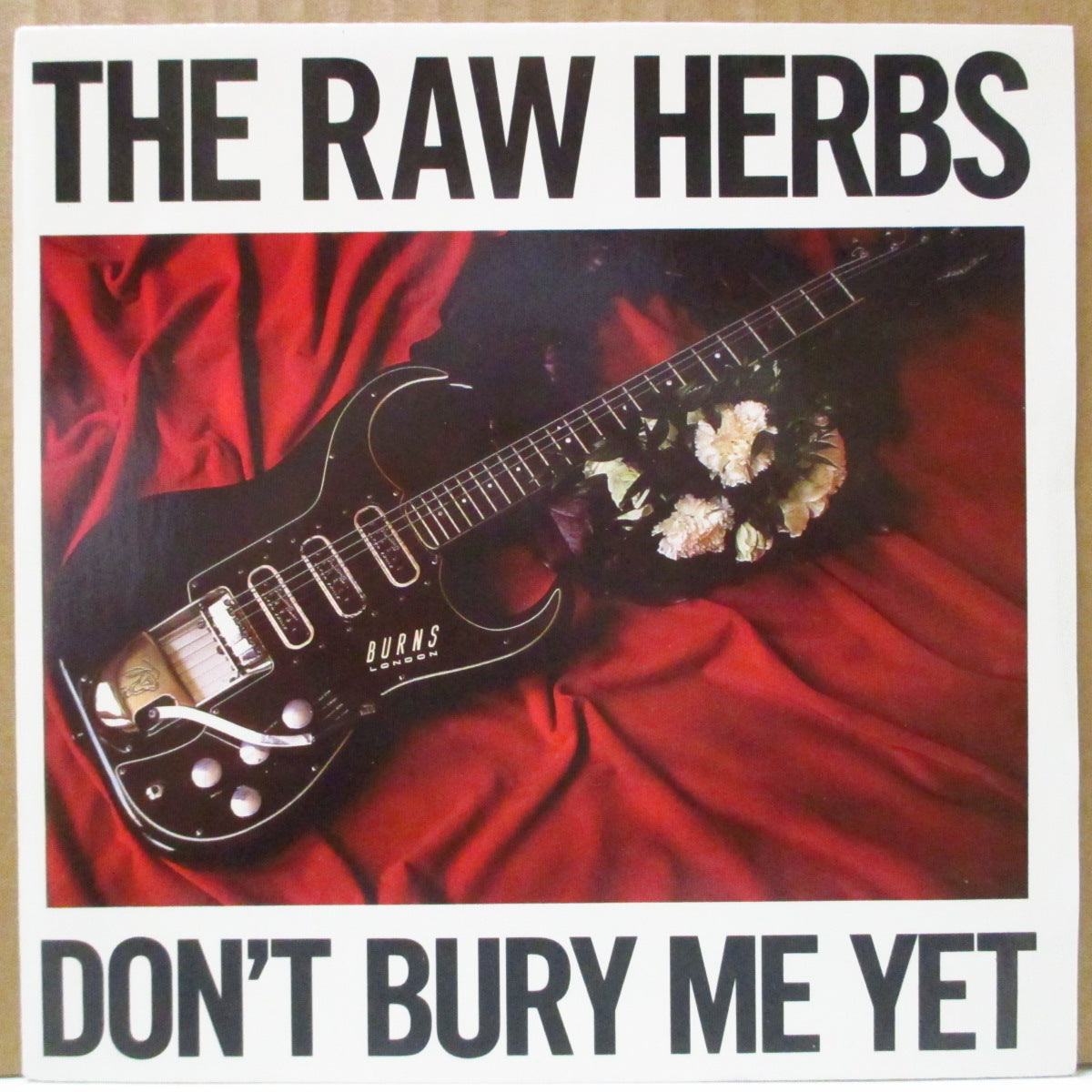 RAW HERBS, THE (ザ・ロー・ハーブス) - Don't Bury Me Yet (UK オリジナル 7インチ+光沢固紙ジャケ)