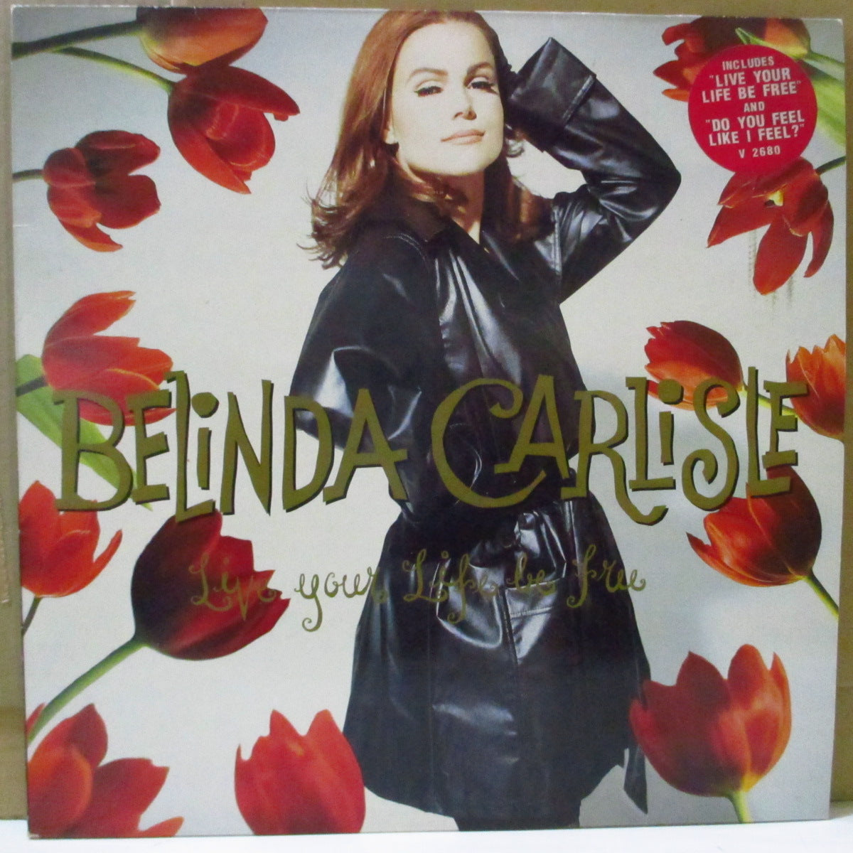 BELINDA CARLISLE (ベリンダ・カーライル) - Live Your Life Be Free (UK オリジナル  LP+マット固紙インナー/レアステッカー付きジャケ)