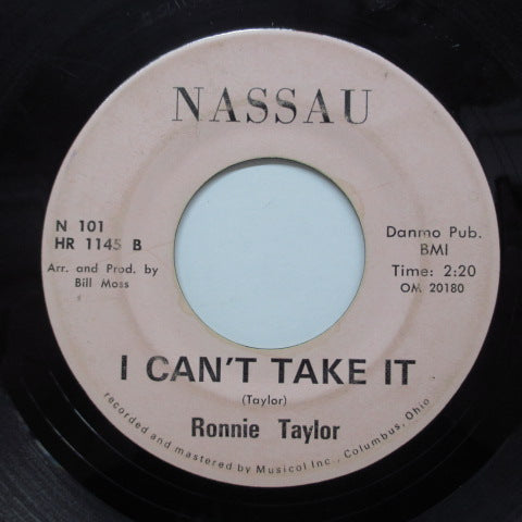 RONNIE TAYLOR (ロニー・テイラー) - I Can't Take It (Orig.7" / Nassau-101)