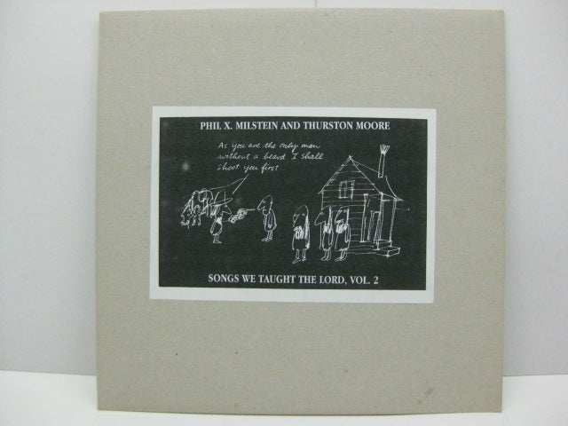 PHIL X. MILSTEIN AND THURSTON MOORE - Songs We Taught The Lord, Vol.2 (US 500 Ltd.LP)