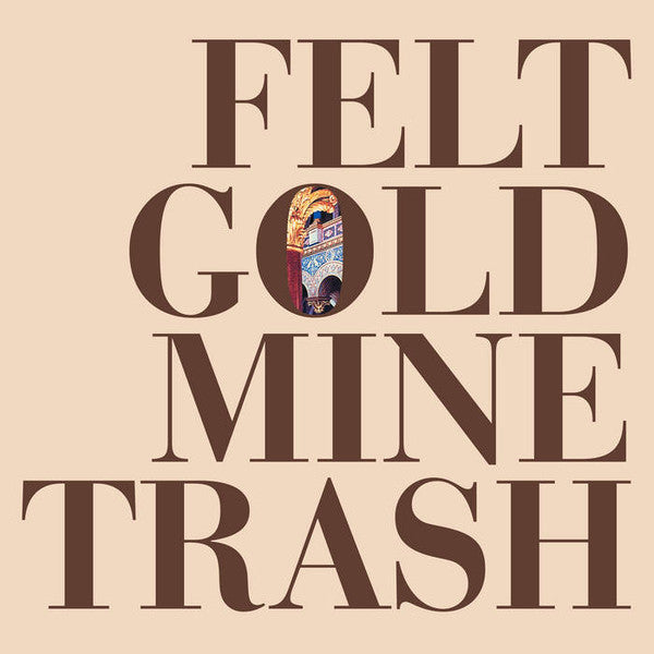 FELT (フェルト) - Gold Mine Trash (US 限定復刻再発LP/NEW)