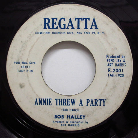 BOB HALLEY - Annie Threw A Party / Walking With Joe