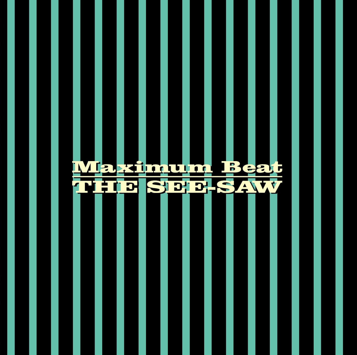 SEE-SAW, THE (ザ・シーソウ) - Maximum Beat (Japan 200枚限定プレス CD/ New)