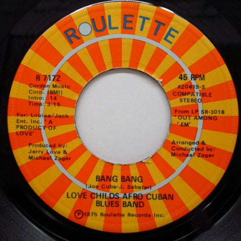 LOVE CHILDS AFRO CUBAN BLUES BAND - Life And Death In G&A / Bang Bang
